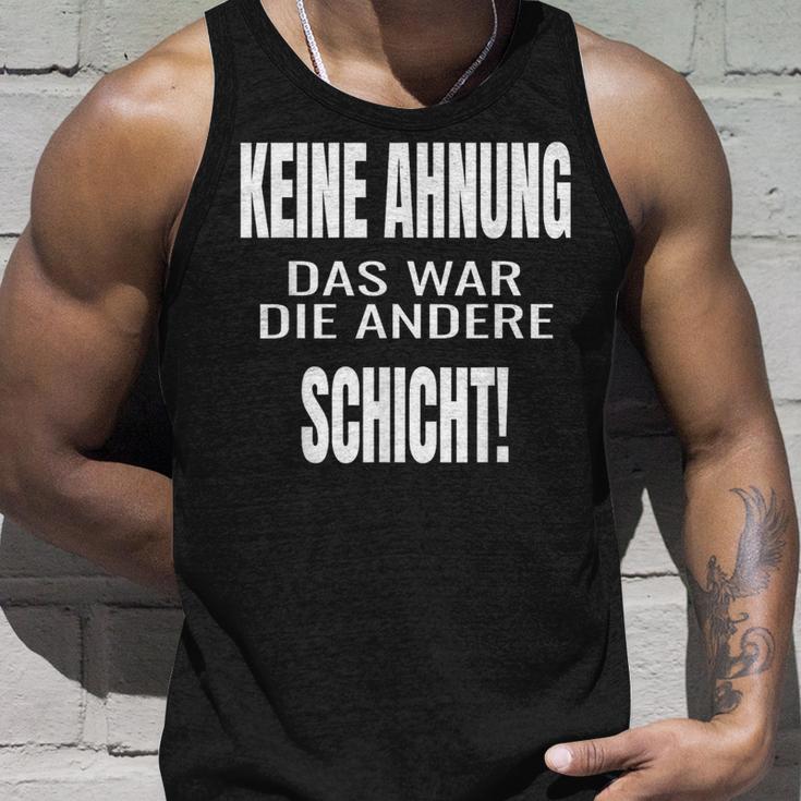 Keine Ahnung Das War Die Andere Schier Tank Top Geschenke für Ihn