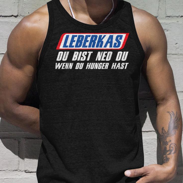 Leberkas Du Bist Ned Du Wenn Du Hunger Hast Leberkassemmel Tank Top Geschenke für Ihn