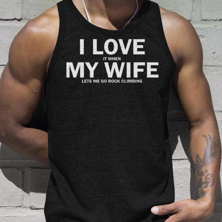 I Love It When My Wife Lets Me Go Rock Climbing Tank Top Gifts for Him