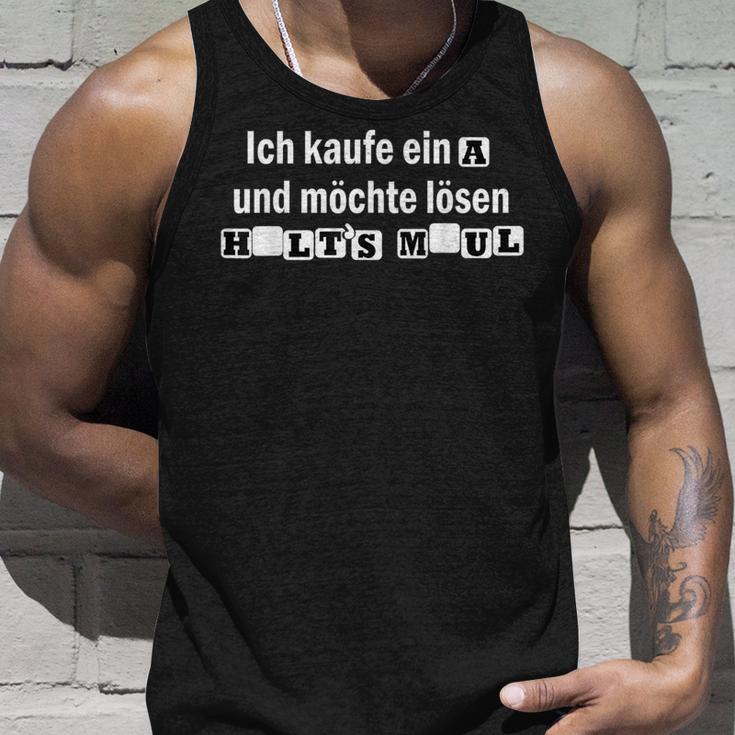 Lustiges Ich Kaufe Ein A Und Möchte Lösen Tank Top Geschenke für Ihn