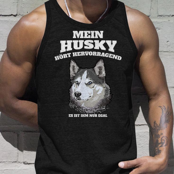 Mein Husky Hört Excellent Es Ist Im Nur Egal Gassi Tank Top Geschenke für Ihn