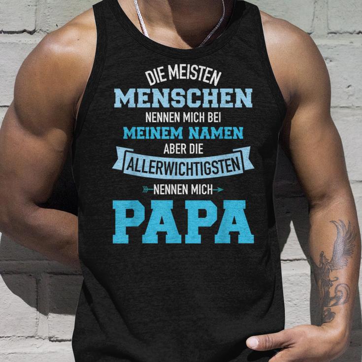 Meisten Menschen Nennen Namen Allerwichtigsten Papa Tank Top Geschenke für Ihn