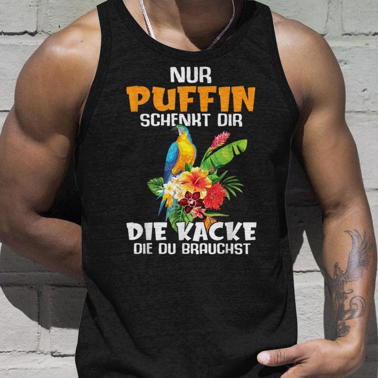 Nur Puffin Schenkt Dir Die Kacke Die Du Brauchst Tank Top Geschenke für Ihn