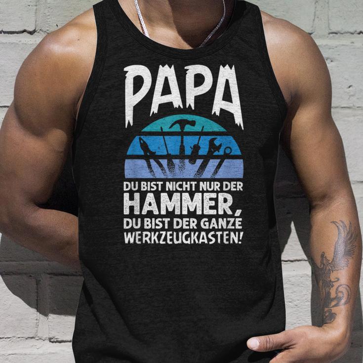 Papa Du Bist Nicht Nur Der Hammer Father's Day Tank Top Geschenke für Ihn