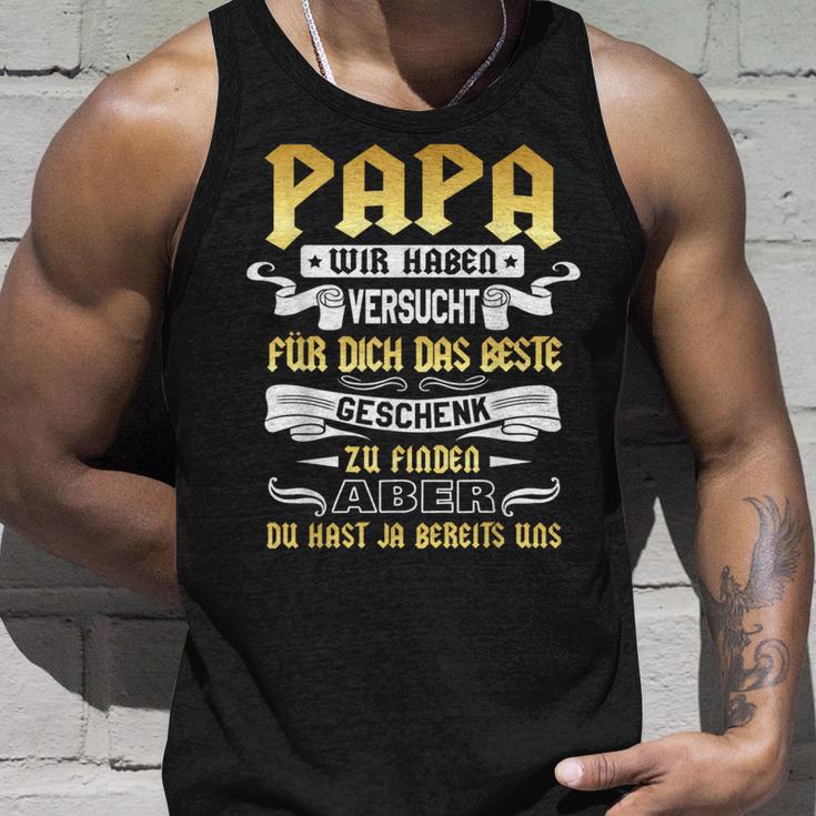 Papa Wir Habenerversucht Das Beste Geschenk Zu Finden Dad Tank Top Geschenke für Ihn