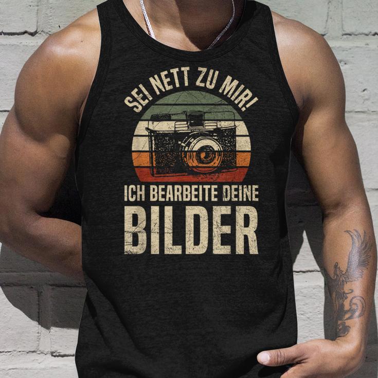 Sei Nett Zu Mir Ich Bearbeite Deine Pilder Photographer Photo Tank Top Geschenke für Ihn