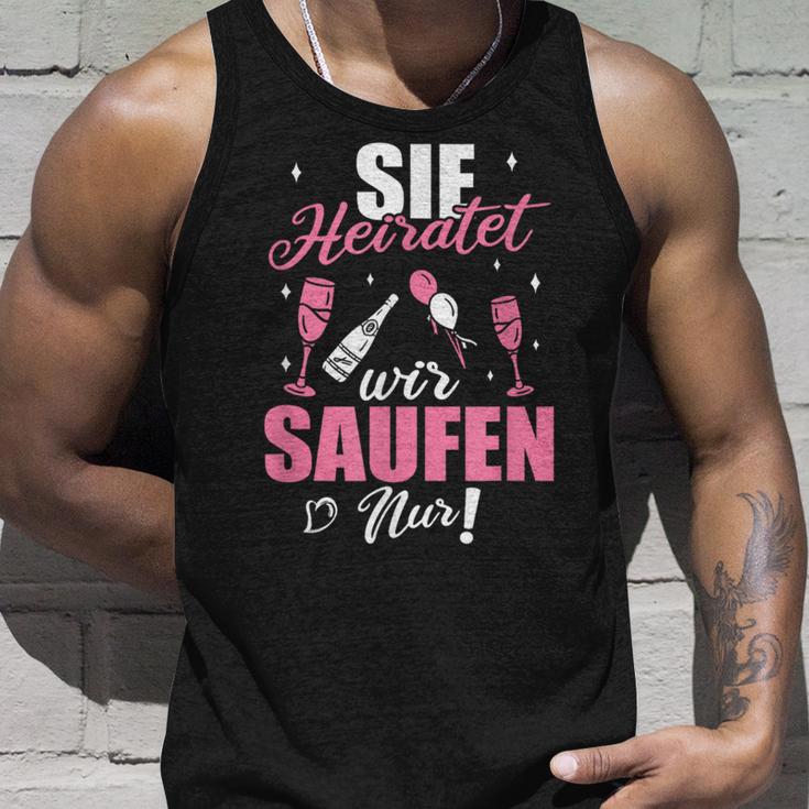 Sie Heiratet Wir Saufen Nur Junggesellenabschied Tank Top Geschenke für Ihn