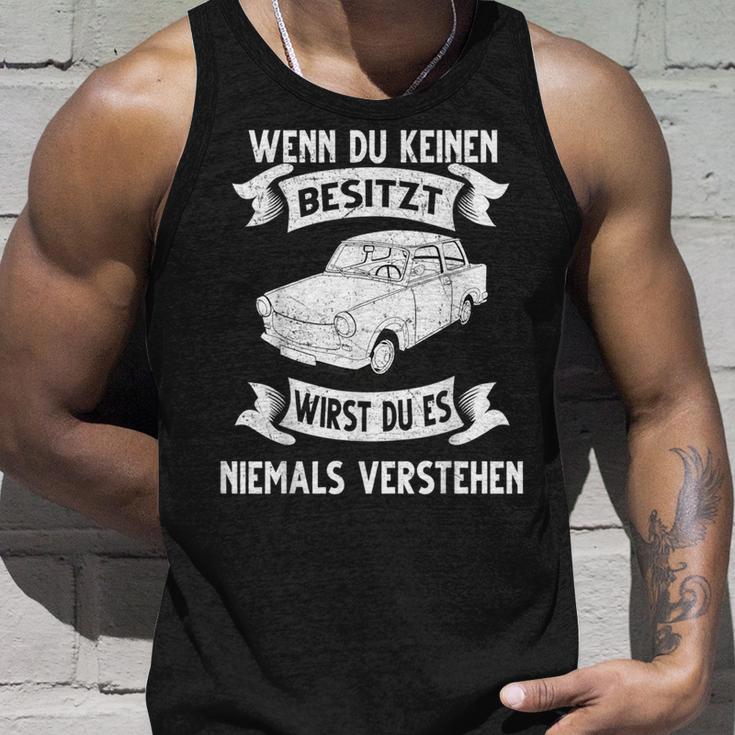 Trabi Pappenfahrer Deluxe Gdr Wenn Du Keine Keine Own Tank Top Geschenke für Ihn