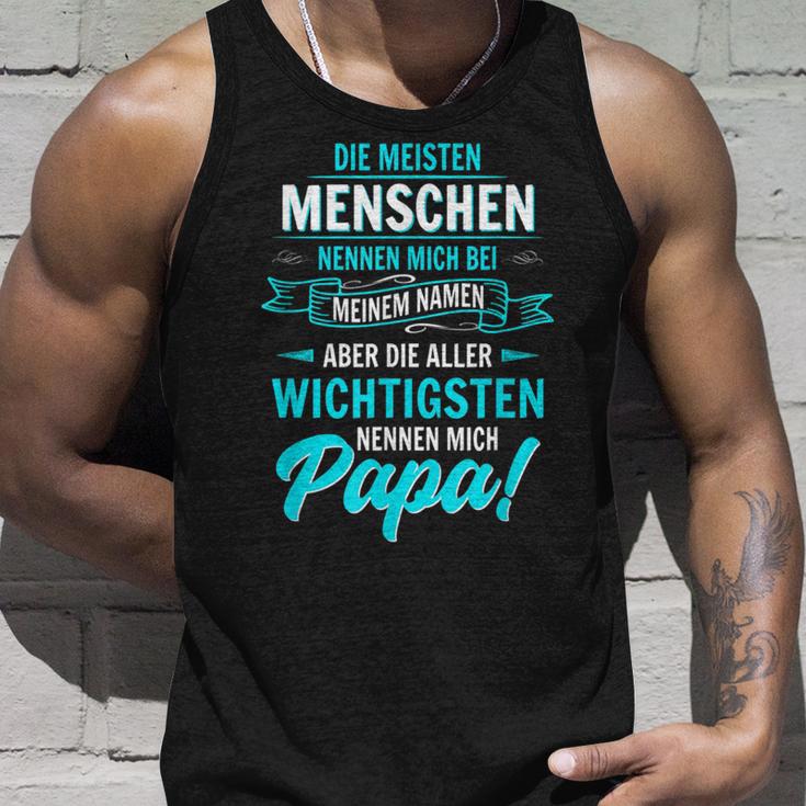 Vatiater Die Meisten Menschen Nennen Mich Beim Name Papa Tank Top Geschenke für Ihn