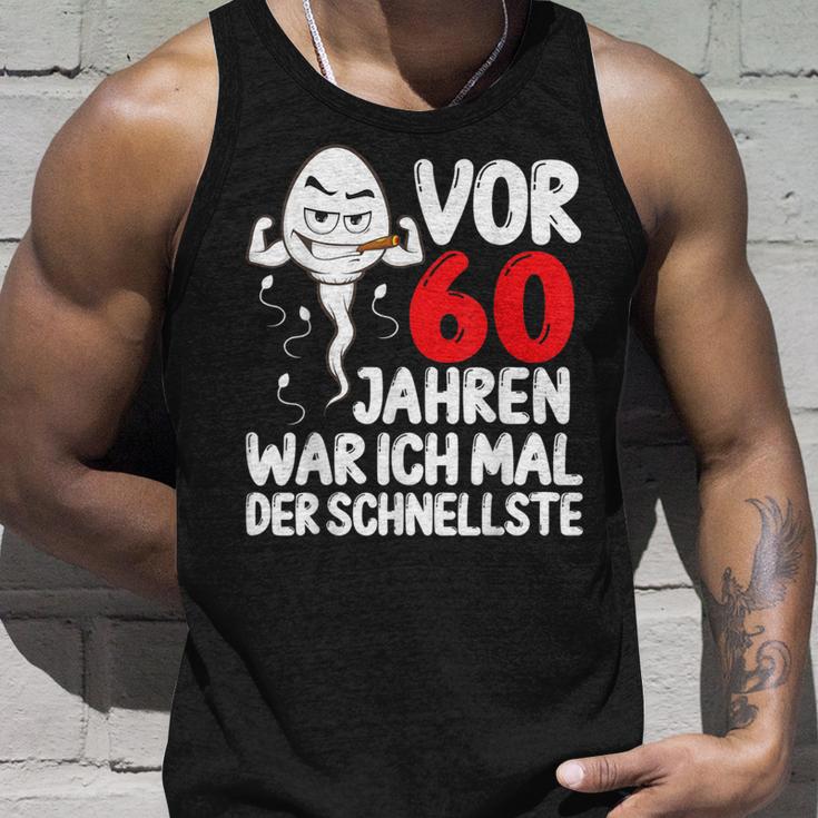 Vor 60 Jahren War Ich Mal Der Fastelste 60Th Birthday Tank Top Geschenke für Ihn