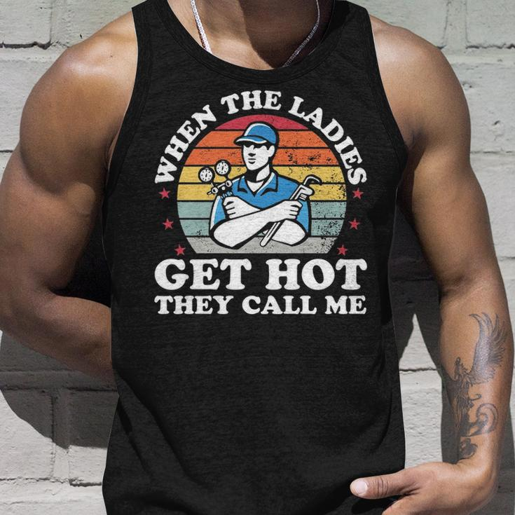 When Ladies Get Hot They Call Me Hvac Technician Tank Top Gifts for Him