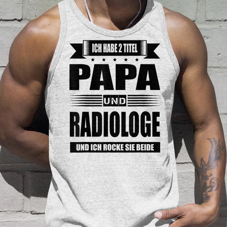 Ich Habe Zwei Titel Papa Und Radiologist Ich Habe Zwei Tit Tank Top Geschenke für Ihn