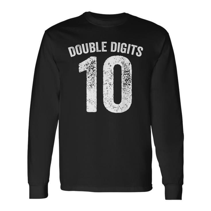 10 Double Digits 10 Year Old 10Th Birthday Ten Bday Long Sleeve T-Shirt Gifts ideas