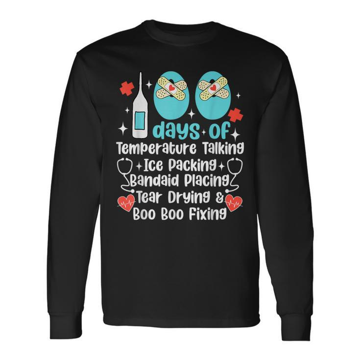 100 Days Of Temperature Taking Happy 100 Day Of School Nurse Long Sleeve T-Shirt