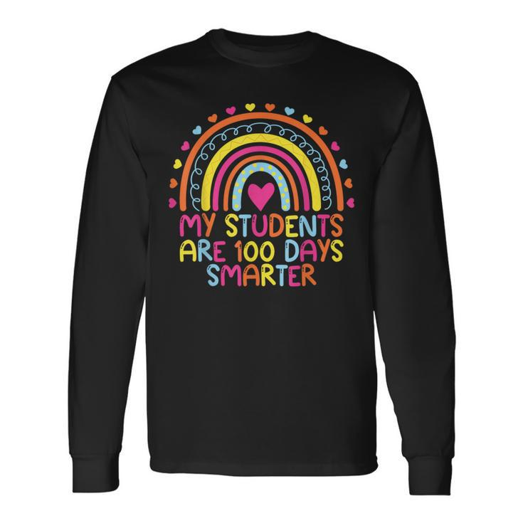 100Th Day Of School My Students Are 100 Days Smarter Teacher Long Sleeve T-Shirt