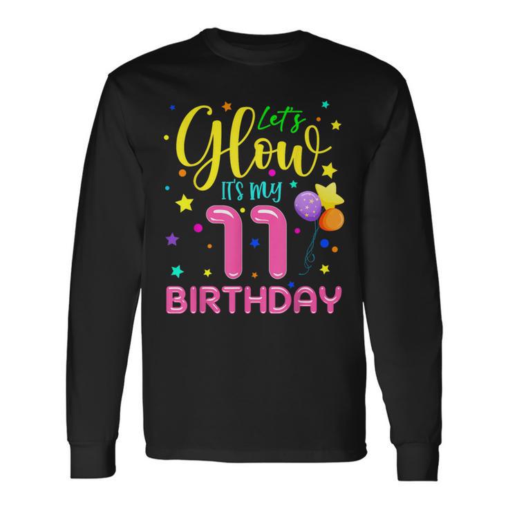 11Th B-Day Let's Glow It's My 11 Year Old Birthday Matching Long Sleeve T-Shirt