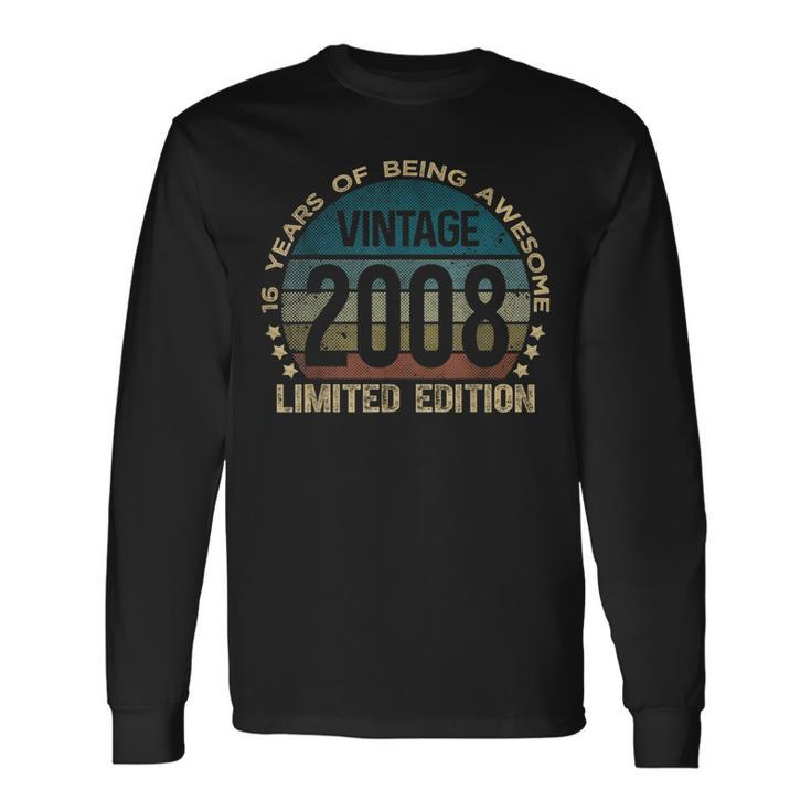 16Th Birthday 16 Year Old Vintage 2008 Limited Edition Long Sleeve T-Shirt