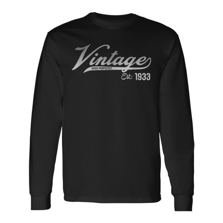 1933 Classic Original Vintage 91 Birthday Est Edition Long Sleeve T-Shirt