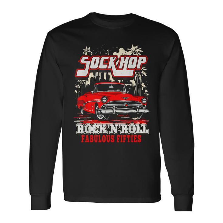 1950S Sock Hop Dance Vintage 50S Costume Rockabilly Party Long Sleeve T-Shirt Gifts ideas