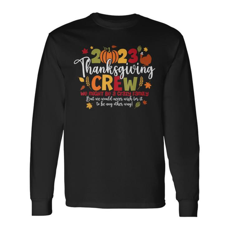 2023 Thanksgiving Crew Turkey Matching Family Thanksgiving Long Sleeve T-Shirt