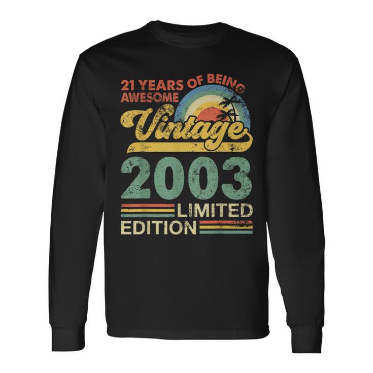 21St Birthday Born In 2003 21 Years Old Vintage 2003 Long Sleeve T-Shirt