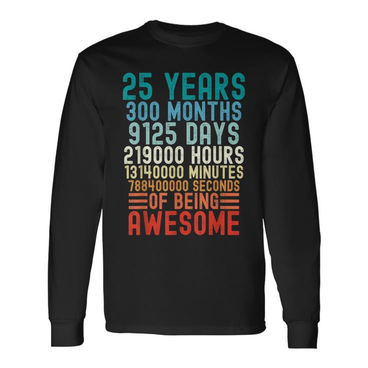 25 Years 300 Months Of Being Awesome Vintage 25Th Birthday Long Sleeve T-Shirt