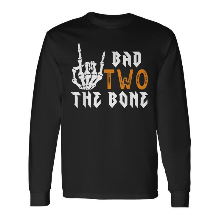 2Nd Bad Two The Bone- Bad Two The Bone Birthday 2 Years Old Long Sleeve T-Shirt