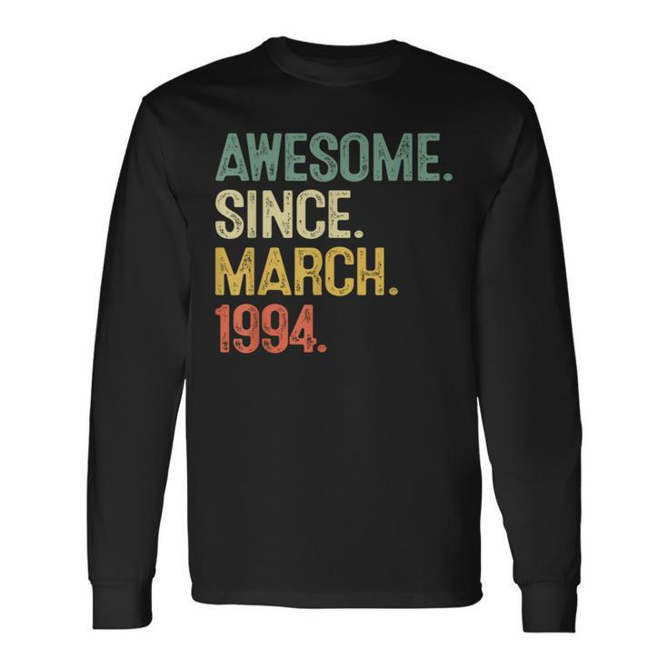 30 Year Old Awesome Since March 1994 30Th Birthday Men Long Sleeve T-Shirt