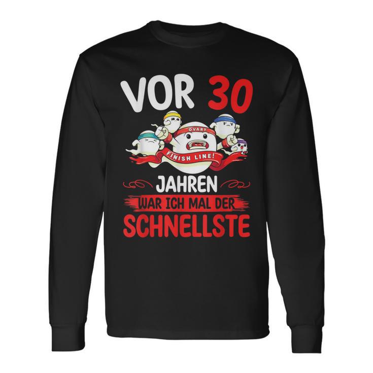 30 Years War Ich Mal Der Fastelste A Zum 30 Langarmshirts Geschenkideen