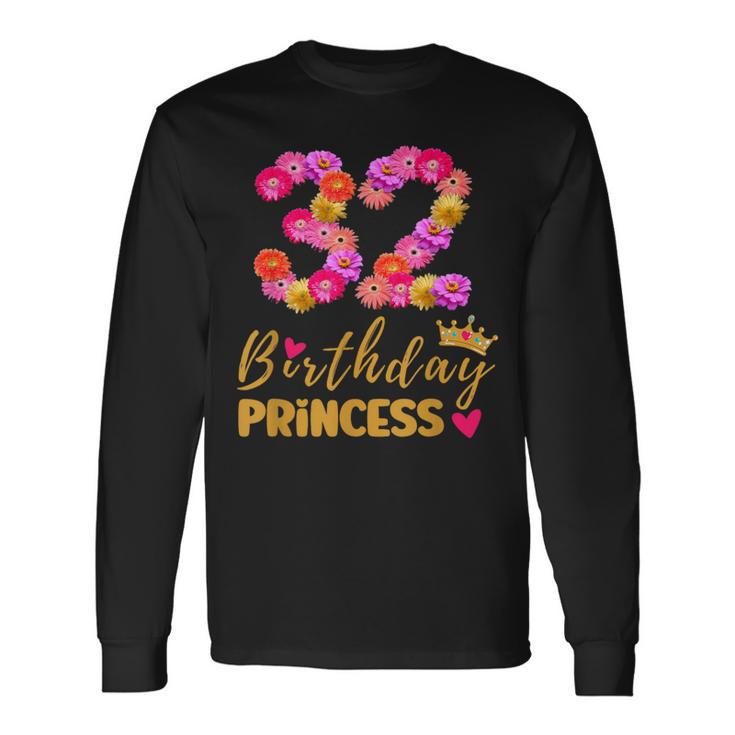 32 Jahre Alter Geburtstag Prinzessin Blume Ist Mein 32 Geburtstag Langarmshirts Geschenkideen