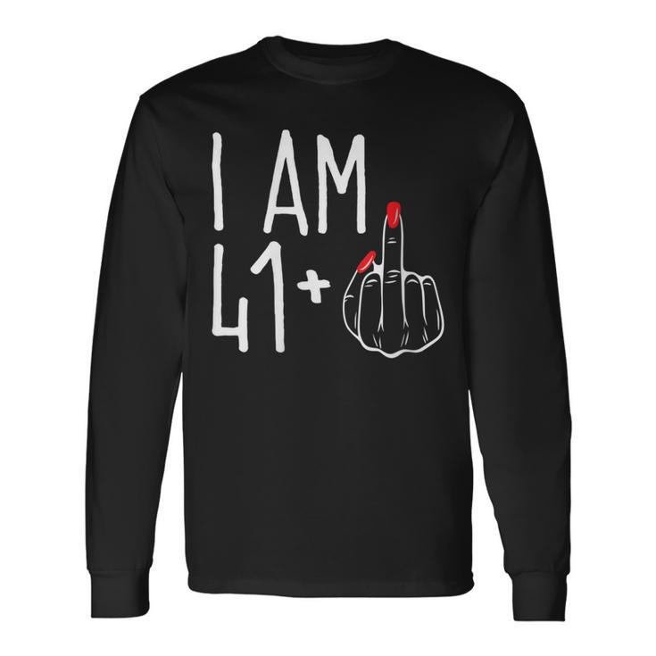 I Am 41 Plus 1 Middle Finger 42Nd Women's Birthday Long Sleeve T-Shirt