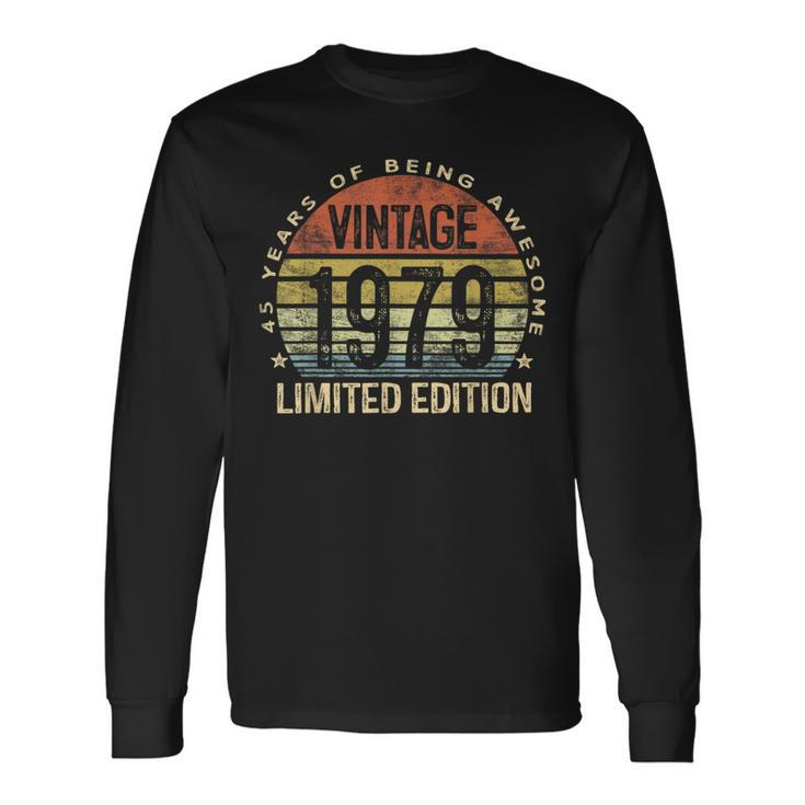 45 Year Old Vintage 1979 Limited Edition 45Th Birthday Long Sleeve T-Shirt Gifts ideas
