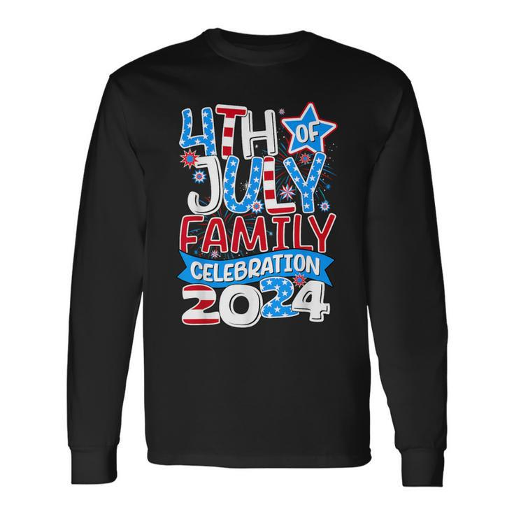 4Th Of July Family Celebration 2024 Family Matching Group Long Sleeve T-Shirt Gifts ideas