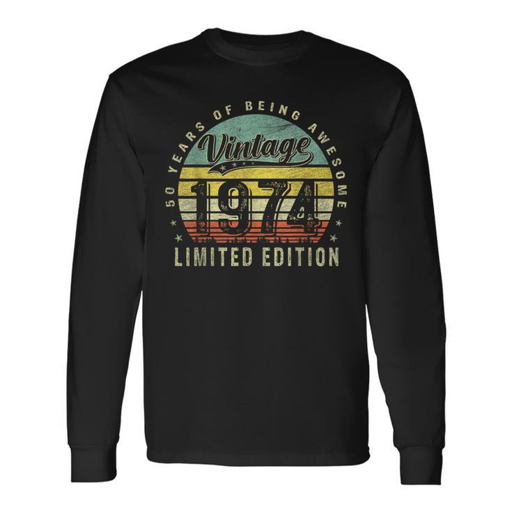 50 Year Old Vintage 1974 Limited Edition 50Th Birthday Long Sleeve T-Shirt