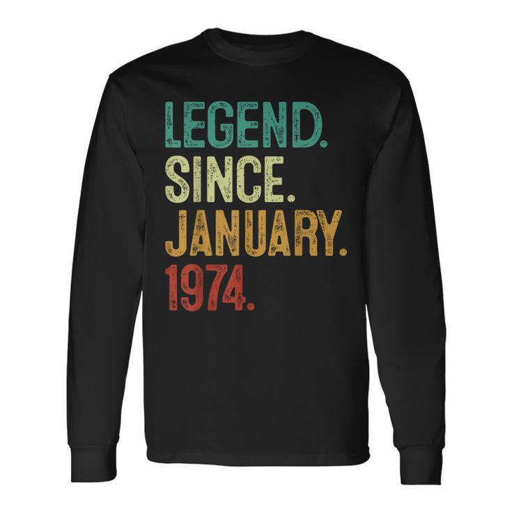 50 Years Old Legend Since January 1974 50Th Birthday Long Sleeve T-Shirt