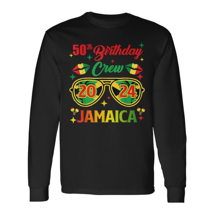 50Th Birthday Crew Jamaica Vacation Party 2024 Birthday Trip Long Sleeve T-Shirt