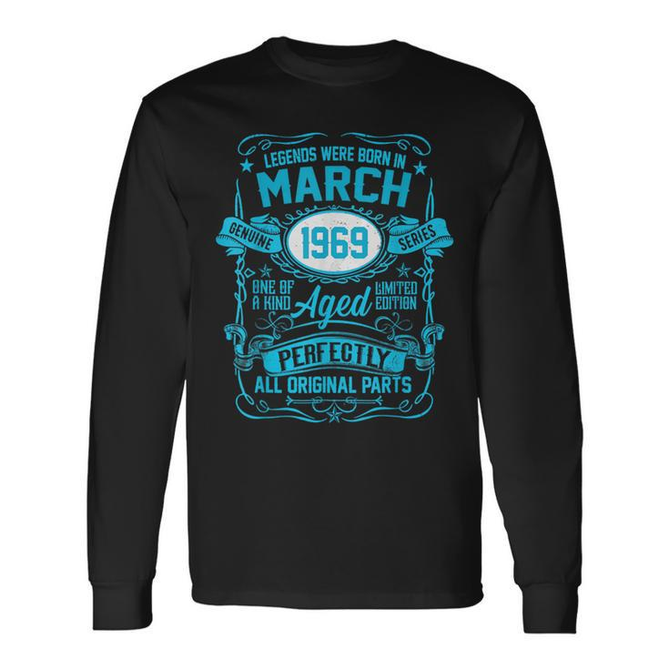 55Th Birthday 55 Years Old Legends Born March 1969 Long Sleeve T-Shirt