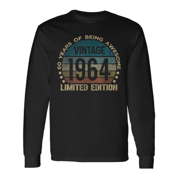 60Th Birthday 60 Year Old Vintage 1964 Limited Edition Long Sleeve T-Shirt