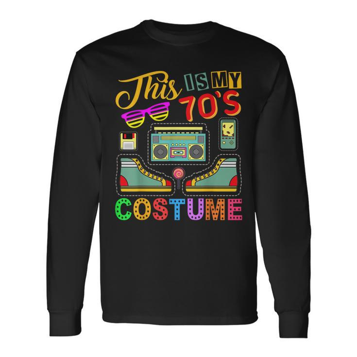 This Is My 70S Costume 1970S Retro Vintage 70S Party Long Sleeve T-Shirt