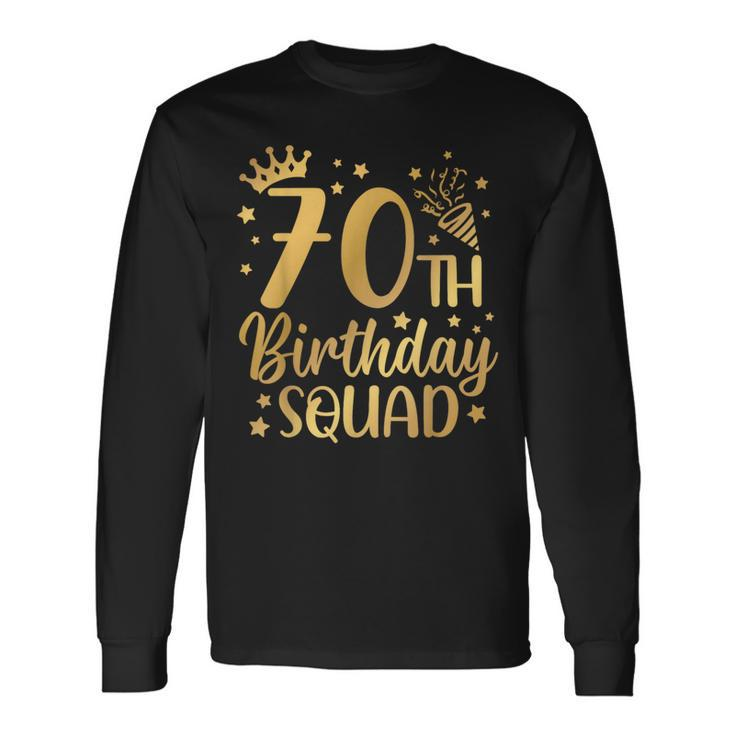 70Th Birthday Squad 70 Years Old Birthday Party Group Women Long Sleeve T-Shirt