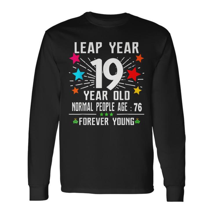 76 Years Old Birthday Leap Year 19 Year Old 76Th Bday Long Sleeve T-Shirt