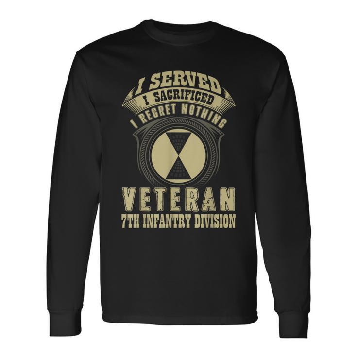 7Th Infantry Division Veteran I Served I Sacrificed Long Sleeve T-Shirt Gifts ideas