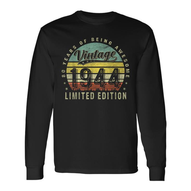 80 Year Old Vintage 1944 Limited Edition 80Th Birthday Long Sleeve T-Shirt