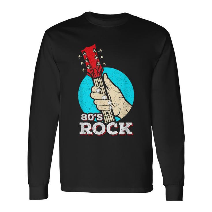 80S Rock And Roll Vintage Music Guitar Band Long Sleeve T-Shirt