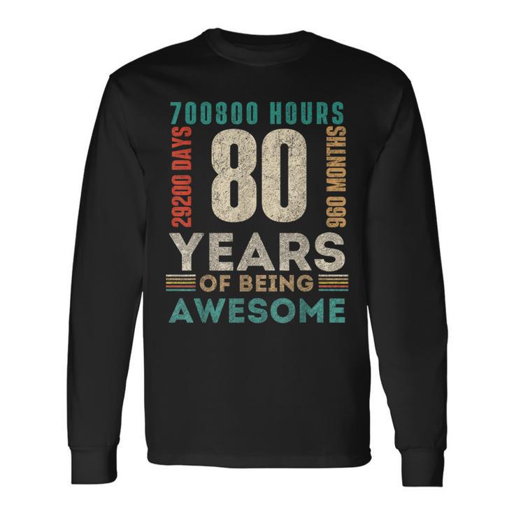 80Th Birthday Hours Days Months 80 Years Old Bday Long Sleeve T-Shirt Gifts ideas