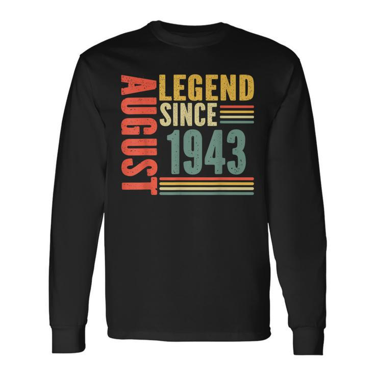 80Th Birthday Legend Since August 1943 80 Years Old Vintage Long Sleeve T-Shirt