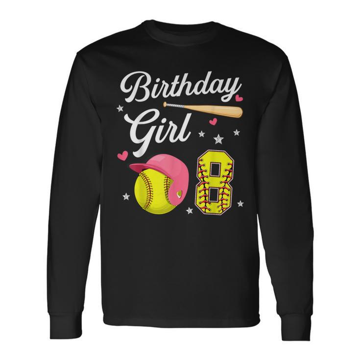 8Th Birthday Softball Player Themed Girls Eight 8 Years Old Long Sleeve T-Shirt