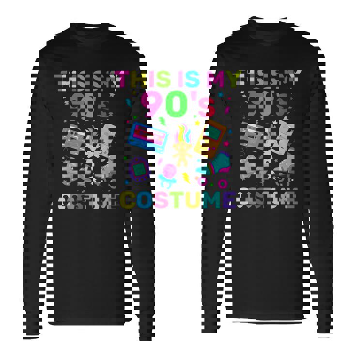 This Is My 90S Costume 90S Theme Nineties Theme Party Long Sleeve T-Shirt Gifts ideas