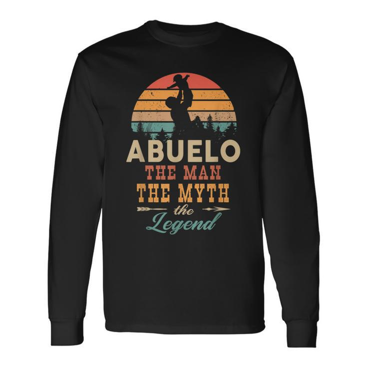 Abuelo The Man The Myth The Legend Retro Vintage Abuelo Long Sleeve T-Shirt Gifts ideas