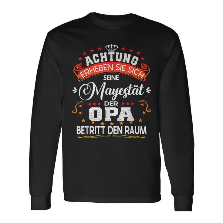 Achtung Seine Majestät Der Opaatertagsgeschenk Spruch Langarmshirts Geschenkideen